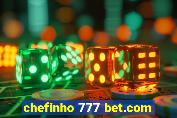 chefinho 777 bet.com